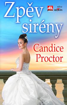 Kniha: Zpěv sirény - Candice Proctor