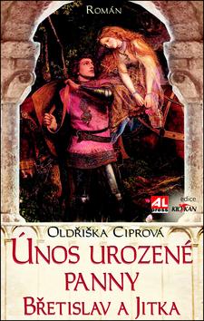 Kniha: Únos urozené panny - Oldřiška Ciprová