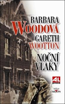 Kniha: Noční vlaky - Barbara Woodová