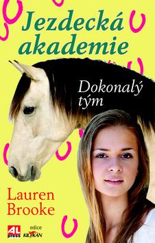 Kniha: Jezdecká akademie Dokonalý tým - Lauren Brooke