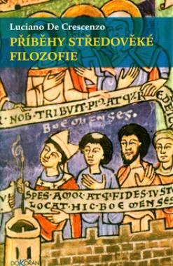 Kniha: Příběhy středověké filozofie - Luciano De Crescenzo