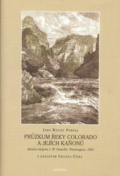 Kniha: Průzkum řeky Colorado a jejích kaňonů - John Wesley Powell