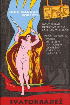 Kniha: SPQR III Svatokrádež - John Maddox Roberts