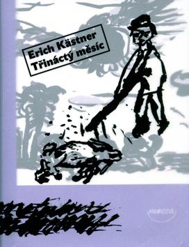 Kniha: Třináctý měsíc - Erich Kästner