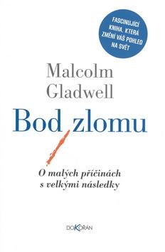 Kniha: Bod zlomu - Malcolm Gladwell