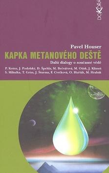 Kniha: Kapka metanového deště. Další dialogy o současné vědě - Pavel Houser