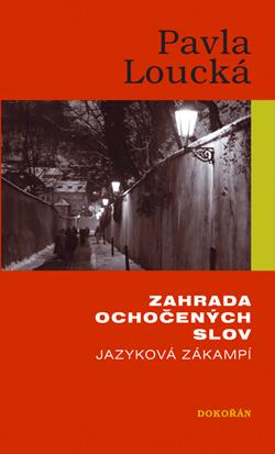 Kniha: Zahrada ochočených slov - Pavla Loucká