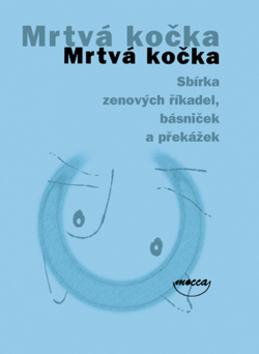 Kniha: Mrtvá kočka - Václav Cílek