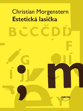 Kniha: Estetická lasička - Christian Morgenstern