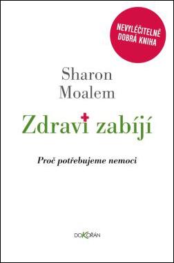 Kniha: Zdraví zabíjí - Sharon Moalem