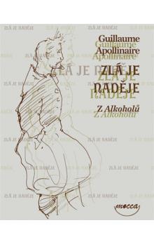 Kniha: Zlá je naděje - Guillaume Apollinaire