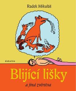 Kniha: Blijící lišky - Radek Mikuláš