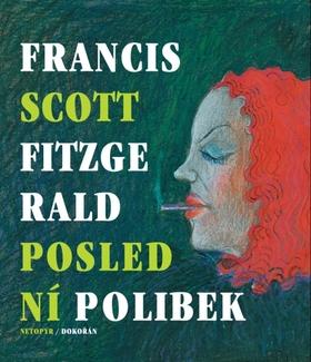 Kniha: Poslední polibek - Francis Scott Fitzgerald