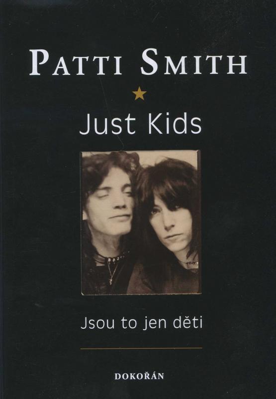 Kniha: Just Kids - Patti Smith