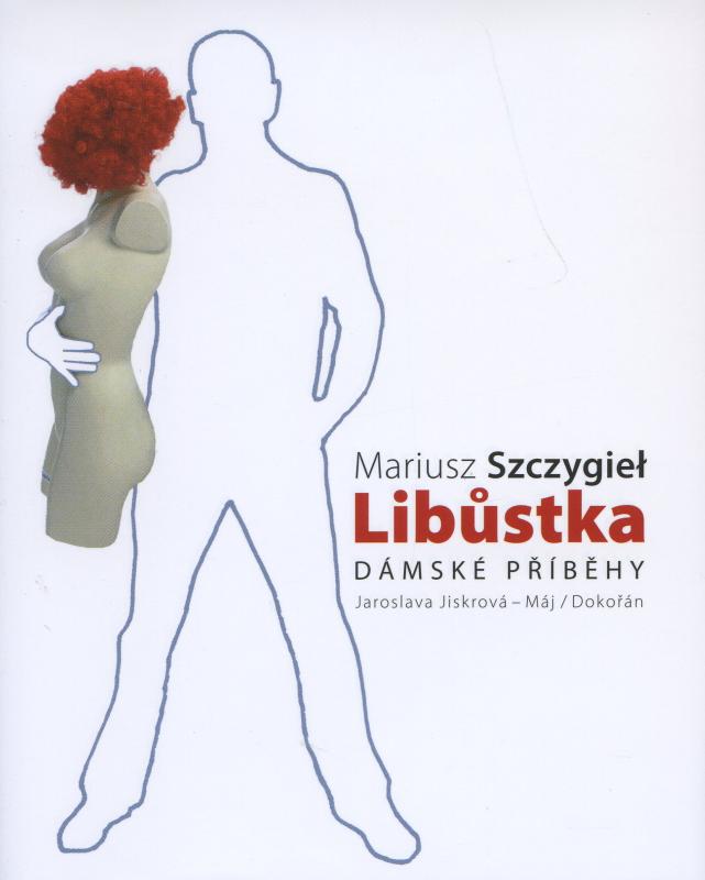 Kniha: Libůstka - Mariusz Szczygiel