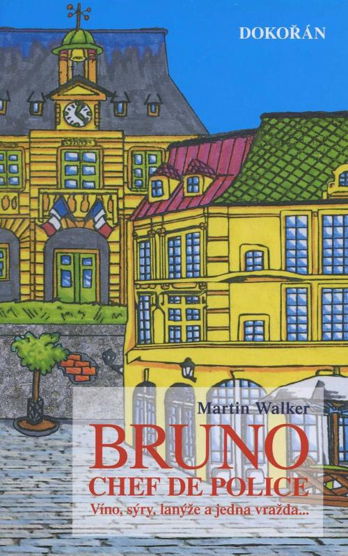 Kniha: Bruno, Chef de police - Martin Walker