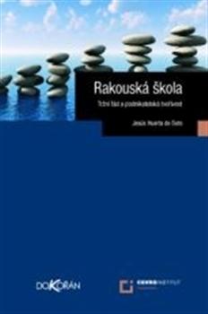 Kniha: Rakouská škola - Jesús Huerta de Soto