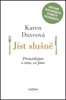 Kniha: Jíst slušně - Karen Duveová