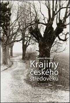 Kniha: Krajiny českého středověku - Tomáš Klimek