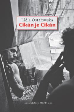 Kniha: Cikán je Cikán - Lidia Ostałowska