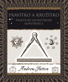 Pravítko a kružítko - Praktické geometrické konstrukce