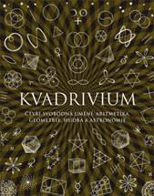 Kniha: Kvadrivium - Čtyři svobodná umění: aritmetika, geometrie, hudba a astronomie - Anthony Ashton