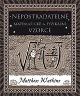 Kniha: Nepostradatelné matematické a fyzikální vzorce - Matthew Watkins