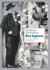 Kniha: Bez legrace - Vladimír Syrovátka