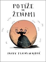 Kniha: Potíže se ženami - Jacky Flemingová