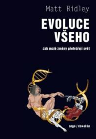 Evoluce všeho - Jak malé změny přetvářej