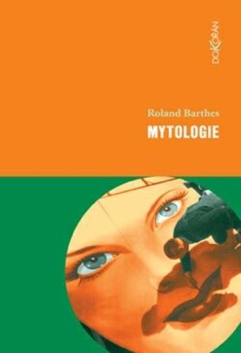 Kniha: Mytologie - ROLAND BARTHES