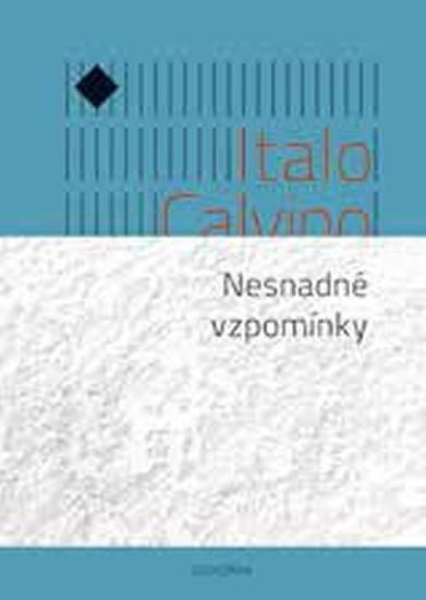 Kniha: Nesnadné vzpomínky - Calvino Italo