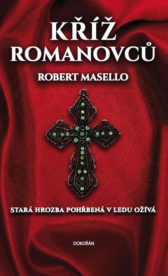 Kniha: Kříž Romanovců - Masello Robert