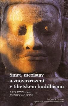 Kniha: Smrt, mezistav a znovuzrození v tibetském buddhismu - Lati Rinpočhe; Jeffrey Hopkins