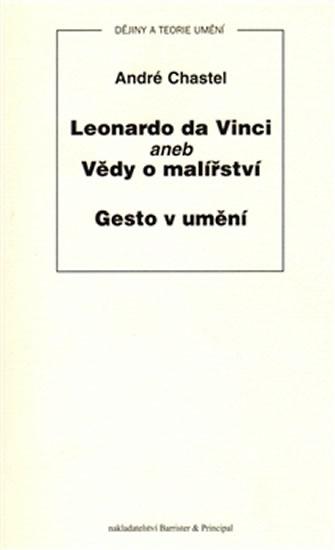 Kniha: Leonardo da Vinci aneb Vědy o malířství - André Chastel