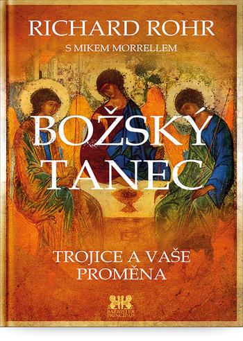 Kniha: Božský tanec - Trojice a vaše proměna - Mike Morrell