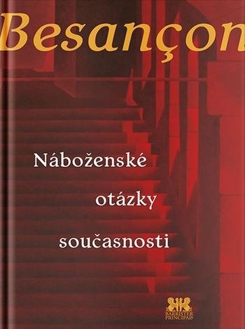 Kniha: Náboženské otázky současnosti - Alain Besancon