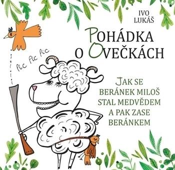 Kniha: Pohádka o ovečkách - Jak se beránek Milo - Ivo Lukáš