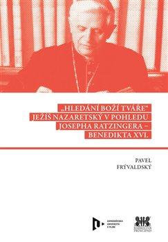 Kniha: Hledání Boží tváře - Frývaldský, Pavel