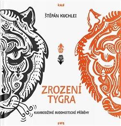 Kniha: Zrození tygra - Kuchlei, Štěpán