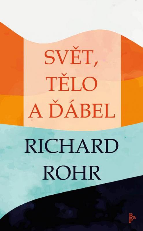 Kniha: Svět, tělo a ďábel - Rohr Richard