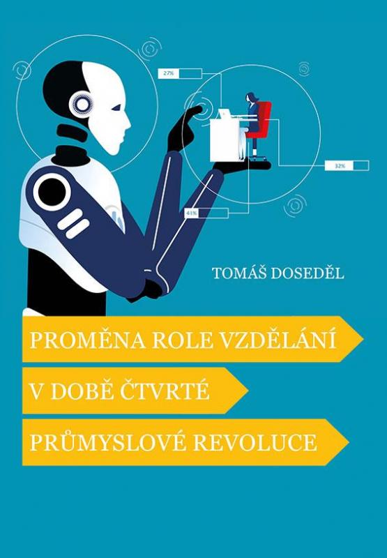 Kniha: Proměna role vzdělání v době čtvrté průmyslové revoluce - Doseděl Tomáš