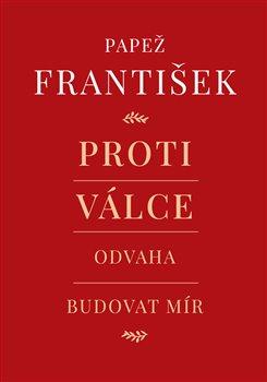 Kniha: Proti válce - František Pápež