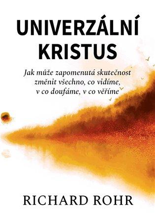 Kniha: Univerzální Kristus - Rohr, Richard