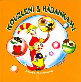 Kniha: Kouzlení s hádankami - Libuše Pečonková; Cecílie Kudělová