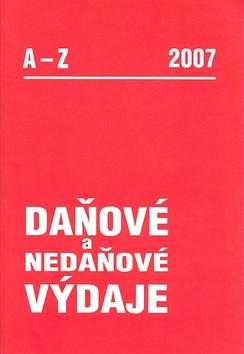 Kniha: Daňové a nedaňové výdaje 2007 A-Z - Eva Sedláková