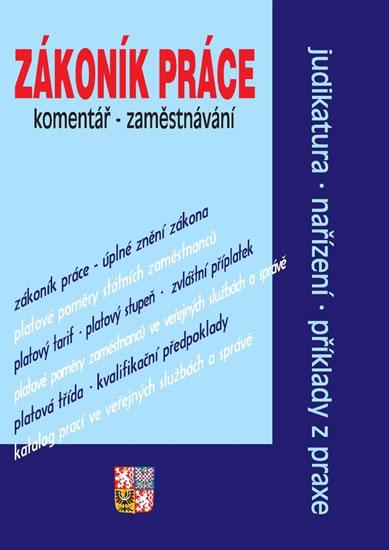 Kniha: Zákoník práce s komentářem – úplné znění po novele – s komentářem, judikaturou, nařízeními a příklady z praxeautor neuvedený