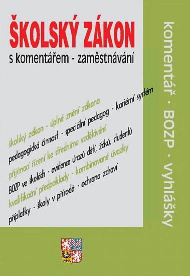 Kniha: Školský zákon s komentářem - Zaměstnávání, BOZP, Vyhláškyautor neuvedený