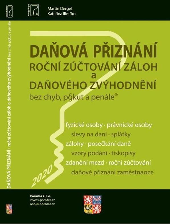 Kniha: Daňová přiznání, roční zůčtování záloh a daňového zvýhodnění bez chyb, pokut a penále - Děrgel Martin