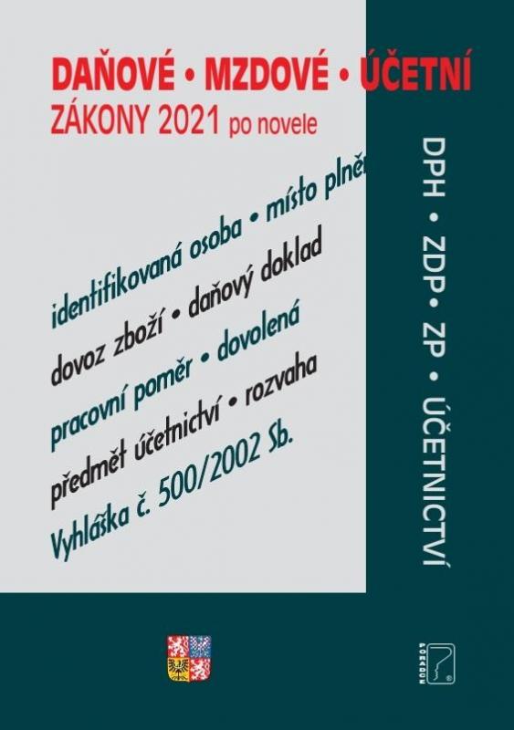 Kniha: Daňové, účetní a mzdové zákony - ZDP, DPH, DŘ, Účetnictví, zákoník práce, zákony po novelách k 1. 1. 2021autor neuvedený